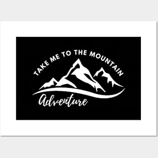 Take me to the mountain Posters and Art